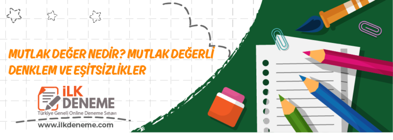 mutlak deger nedir mutlak degerli denklem ve esitsizlikler e1611532674797